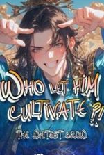 Who Let Him Cultivate?! (WX)